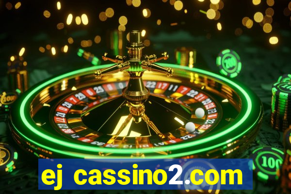 ej cassino2.com